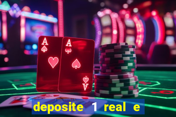 deposite 1 real e ganhe 20